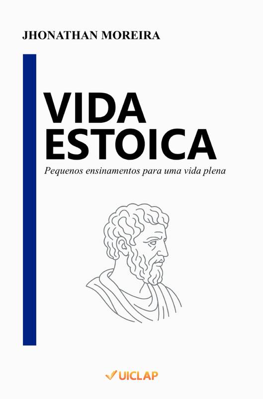 Capa do livro Vida Estoica: pequenos ensinamentos para uma vida plena
